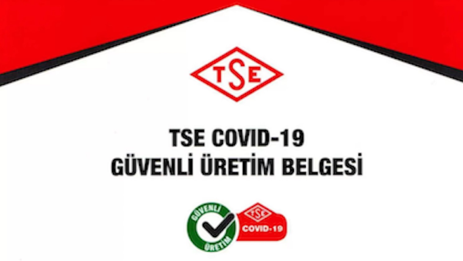 TSE COVID-19 Güvenli Üretim Belgesi'ni Almaya Hak Kazandık